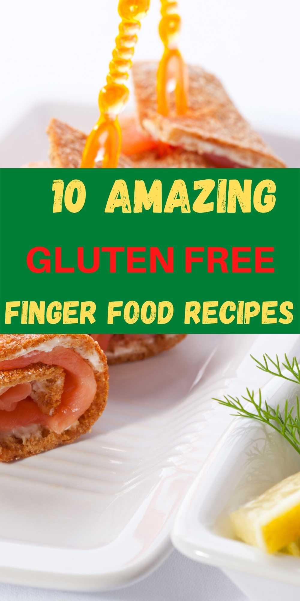 10 Gluten-free finger food rec