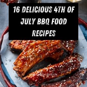 16 Delicious 4th july BBQ Food Recipes