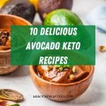 Avocado Recipes Keto