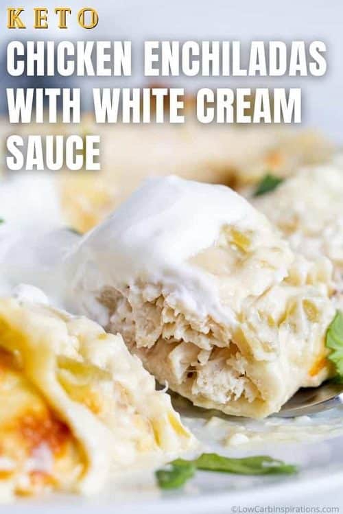 Keto White Chicken Enchiladas with Cream Sauce