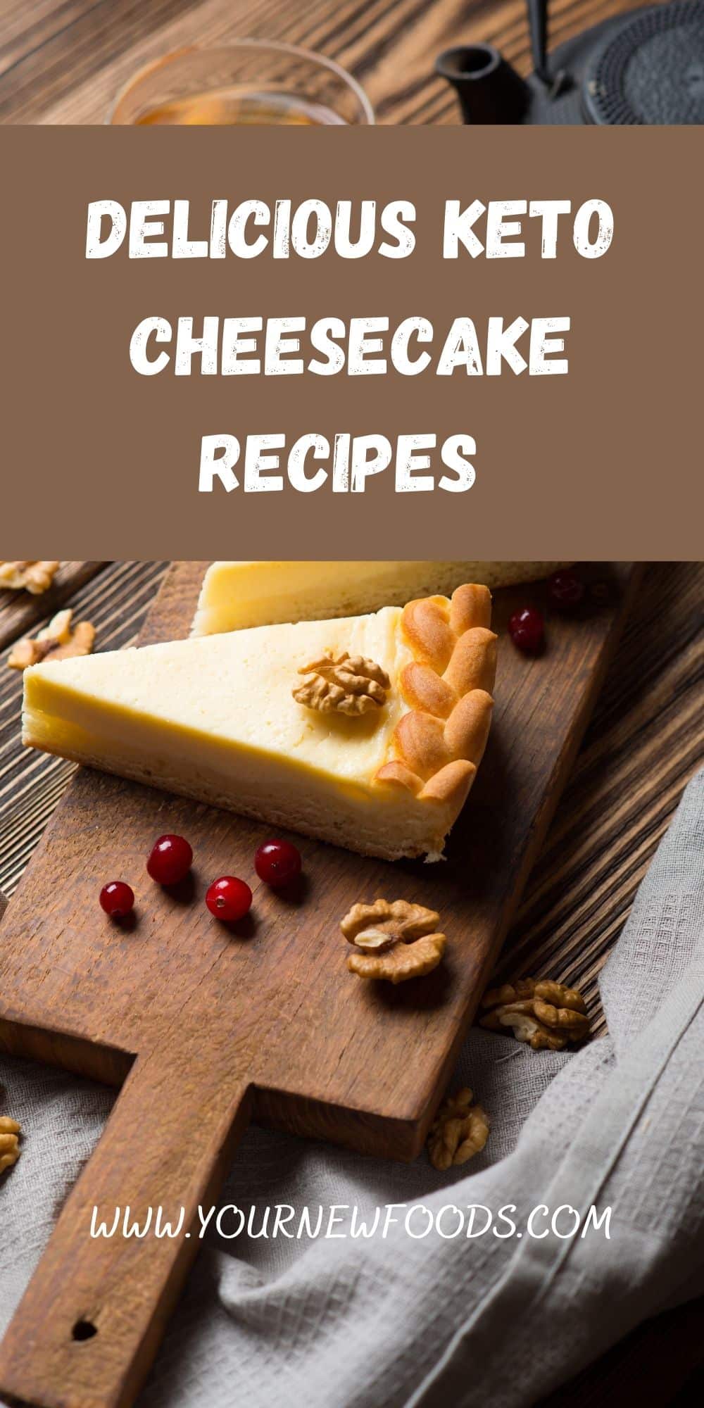 Delicious Keto Cheesecake Recipes