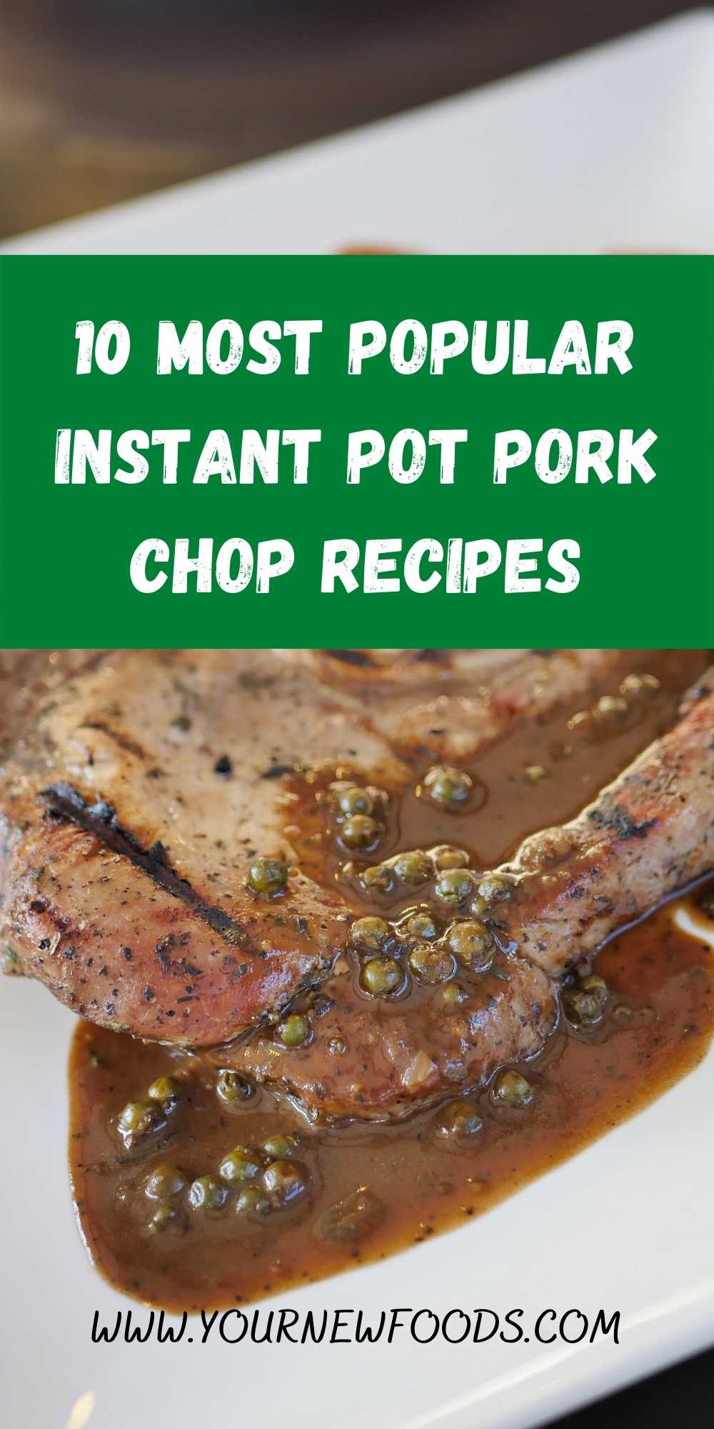 pork chop 10 instant pot recipes showing a pork chop cooked with peppercorn sauce on a white plate
