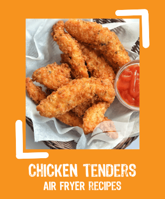 Air Fryer Chicken Tenders Recipes