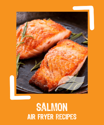 Air Fryer salmon Recipes