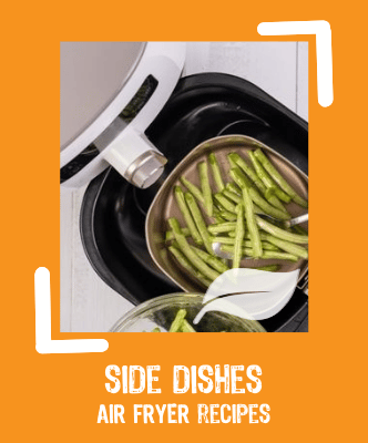 Air Fryer side dish Recipes
