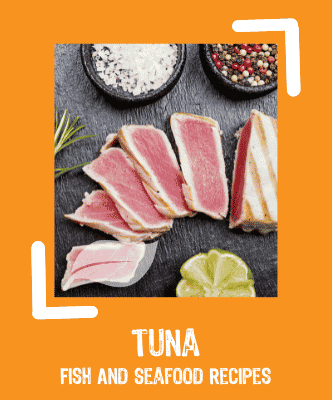 Tuna Fish And Seafood Recipes