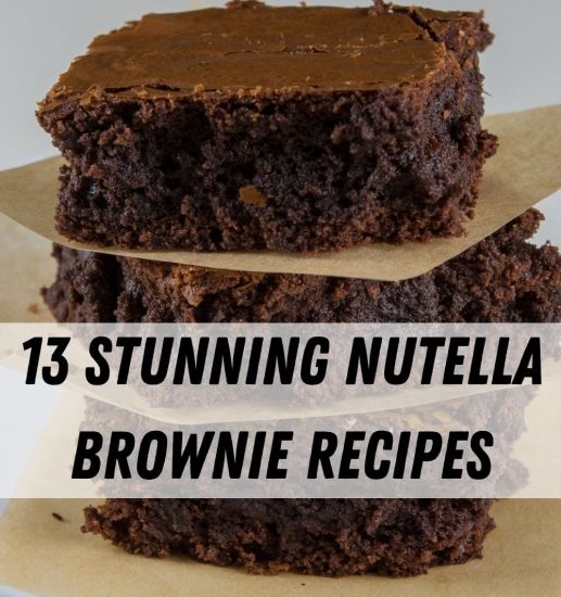 Stunning Nutella Brownie Recipes